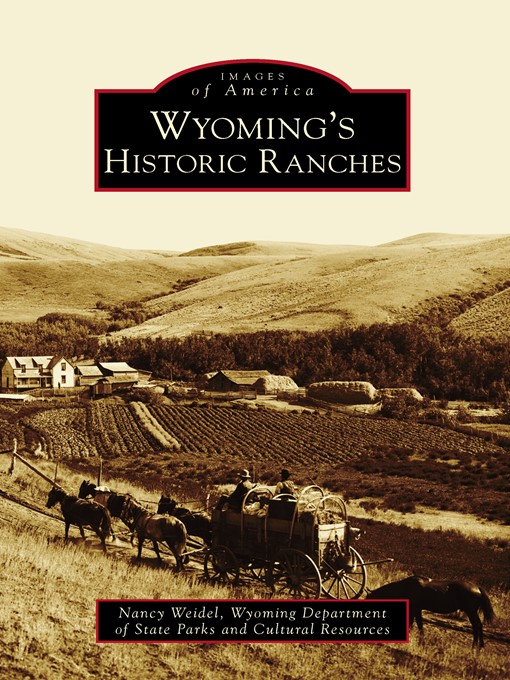 Title details for Wyoming's Historic Ranches by Nancy Weidel - Wait list